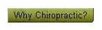 Why Chiropractic?