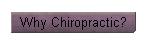 Why Chiropractic?